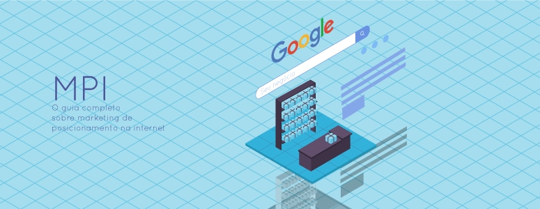 MPI: o guia completo sobre marketing de posicionamento na internet MPI: o guia completo sobre marketing de posicionamento na internet